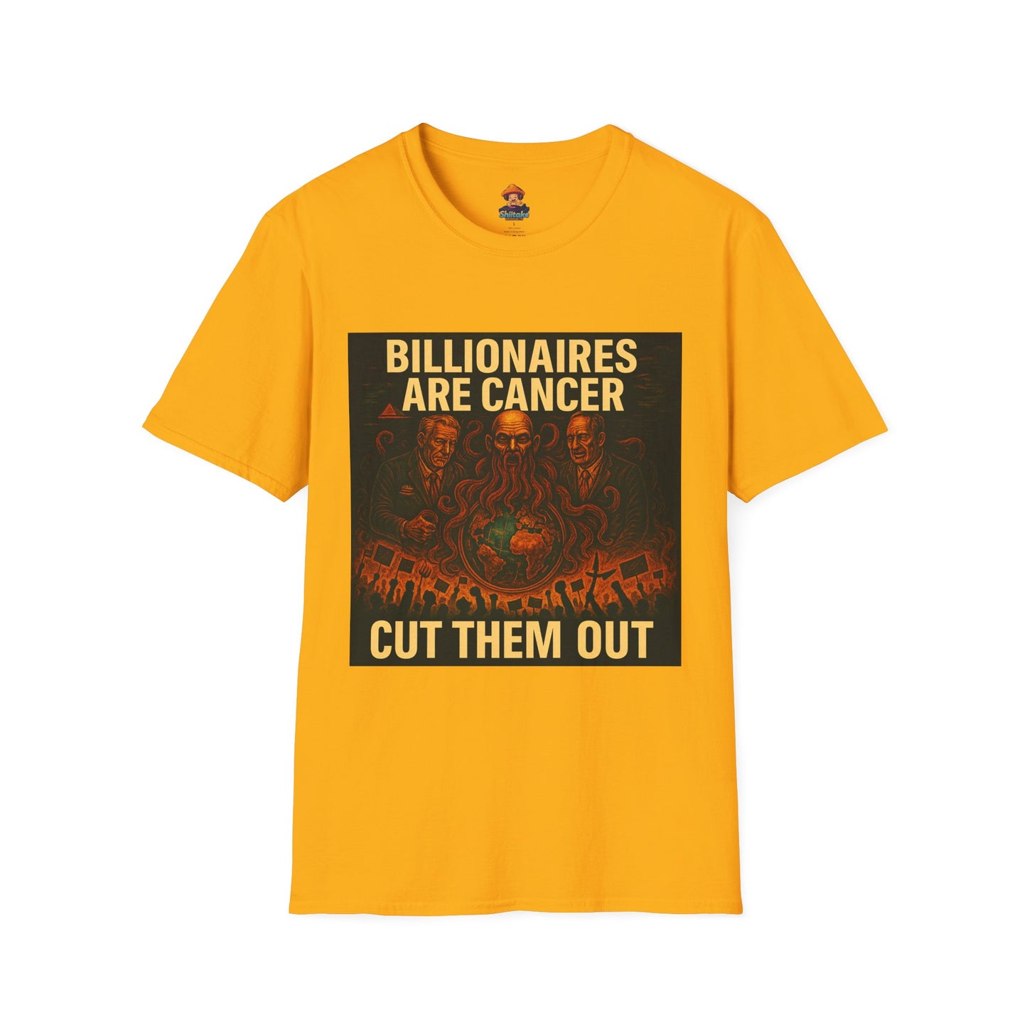 Billionaires Are Cancer – Anti-Billionaire Protest T-Shirt (Unisex)