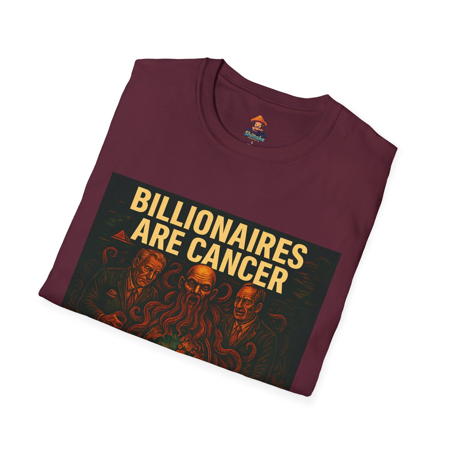 Billionaires Are Cancer – Anti-Billionaire Protest T-Shirt (Unisex)
