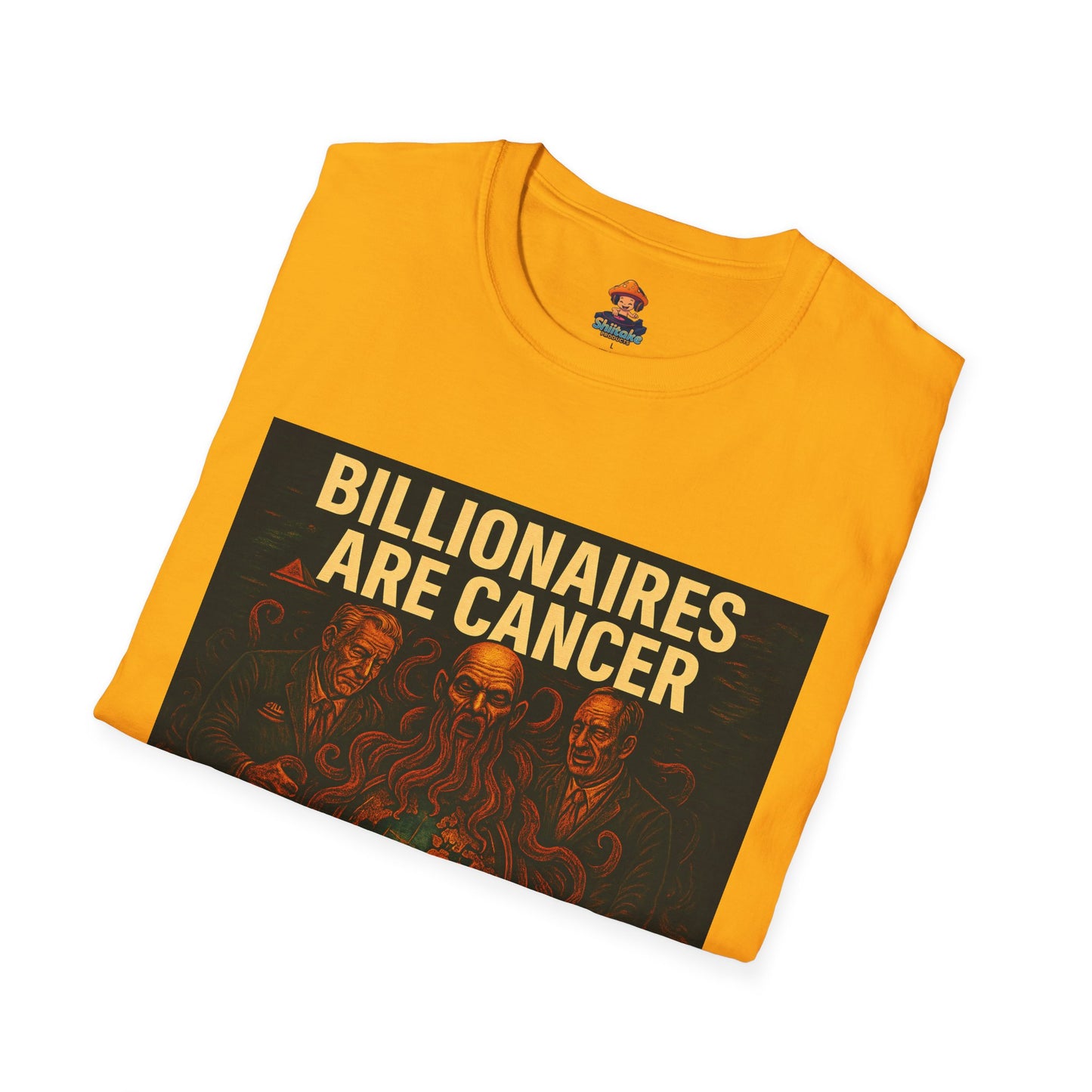 Billionaires Are Cancer – Anti-Billionaire Protest T-Shirt (Unisex)