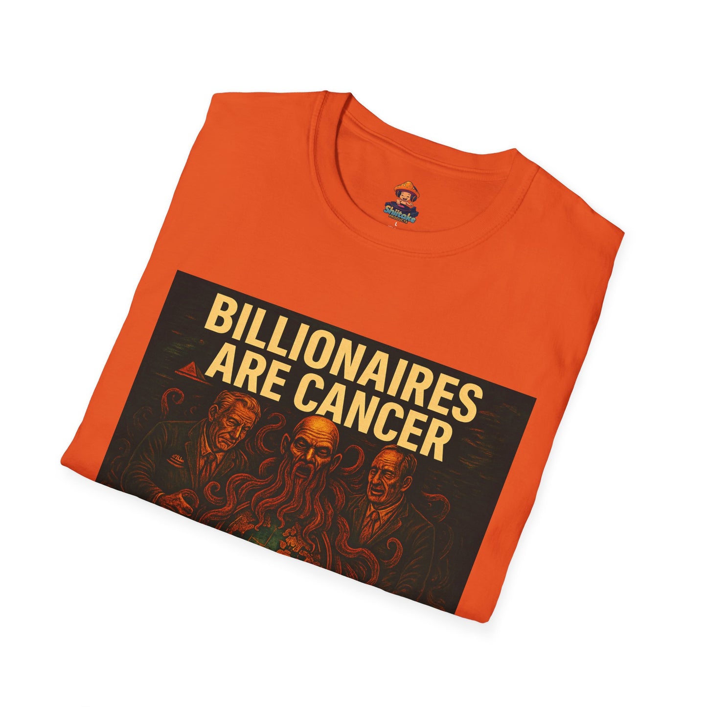 Billionaires Are Cancer – Anti-Billionaire Protest T-Shirt (Unisex)