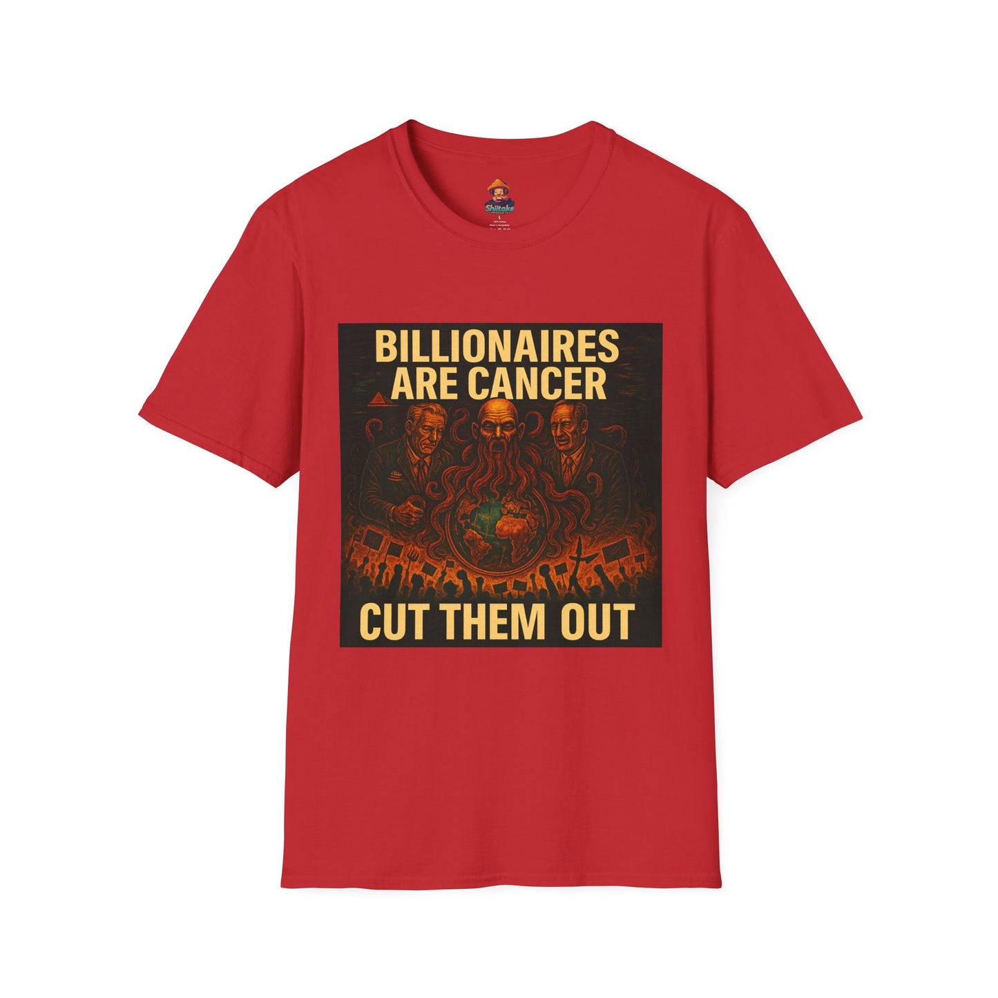 Billionaires Are Cancer – Anti-Billionaire Protest T-Shirt (Unisex)