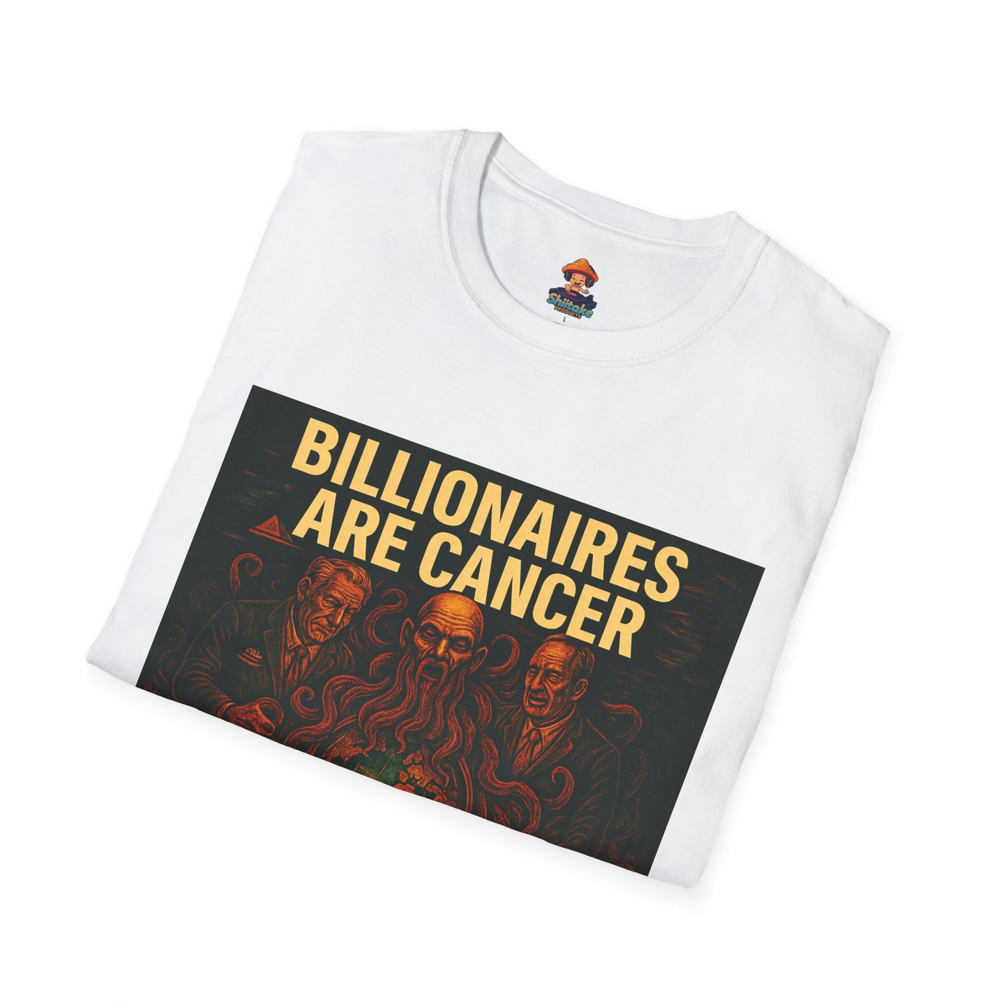 Billionaires Are Cancer – Anti-Billionaire Protest T-Shirt (Unisex)