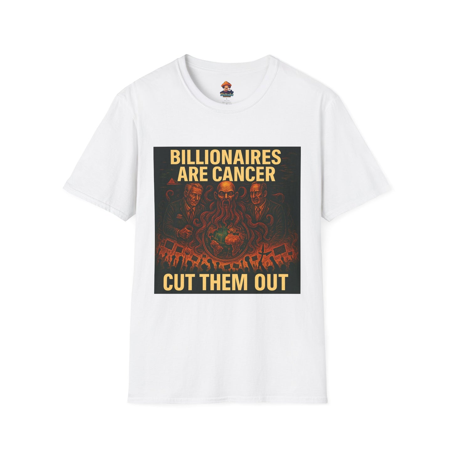 Billionaires Are Cancer – Anti-Billionaire Protest T-Shirt (Unisex)