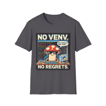 Funny Python No Venv No Regrets T-Shirt