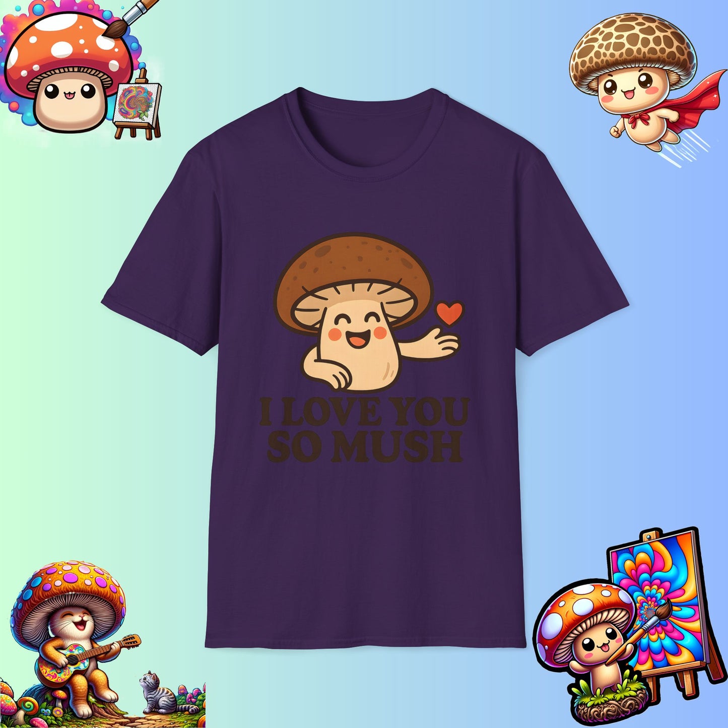 Cute Mushroom Shirt – I Love You So Mush – Funny Gift for Girlfriend, Boyfriend, or Sporemate