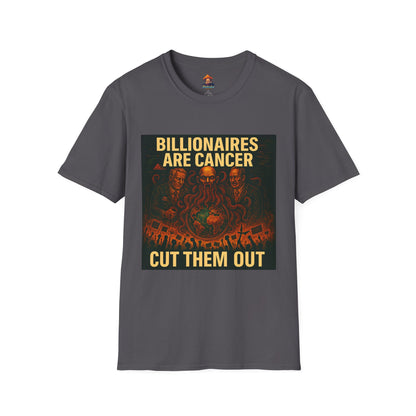 Billionaires Are Cancer – Anti-Billionaire Protest T-Shirt (Unisex)