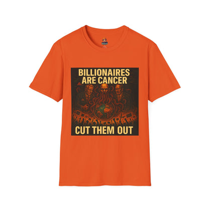 Billionaires Are Cancer – Anti-Billionaire Protest T-Shirt (Unisex)