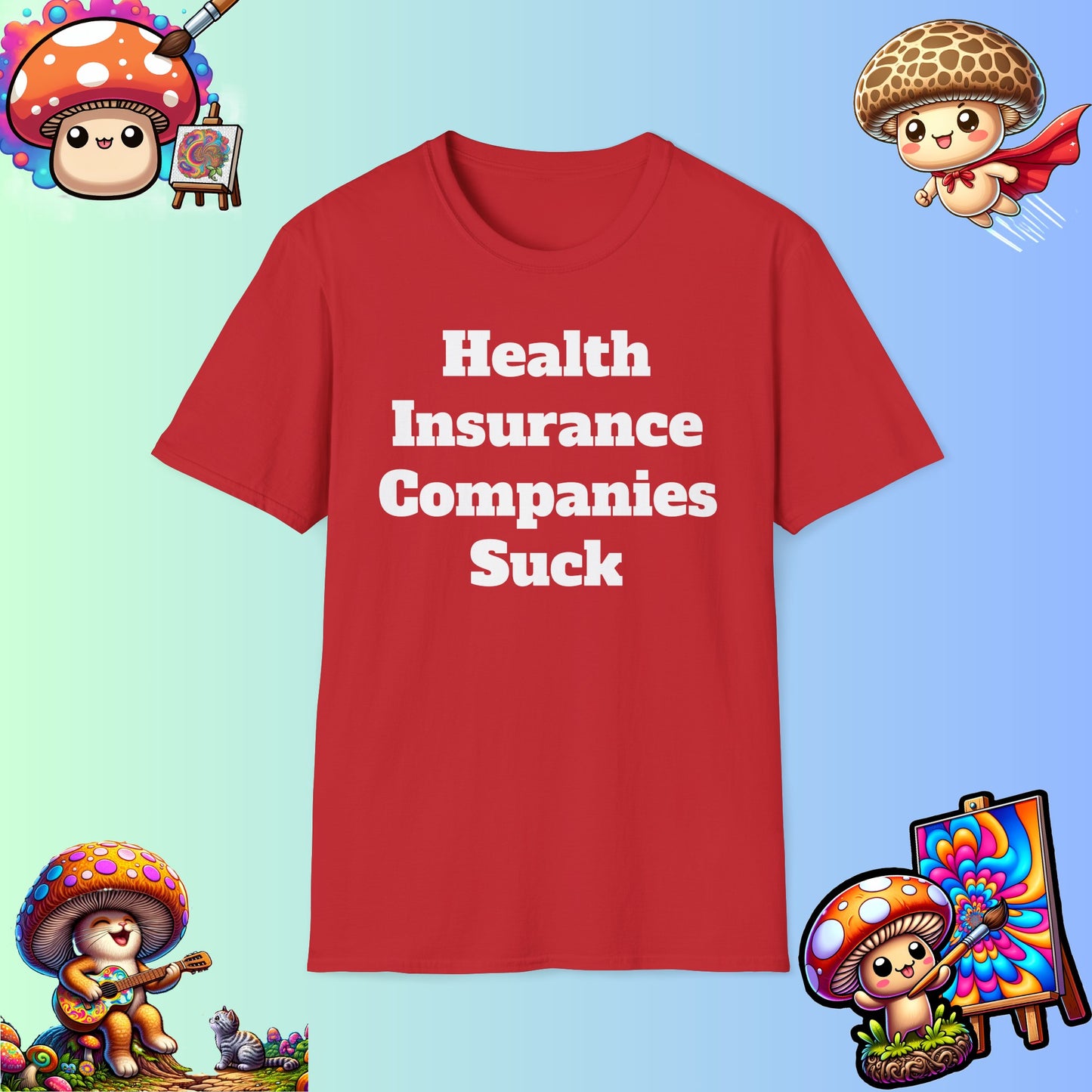 HEALTH INSURANCE COMPANIES SUCK graphic edgy tee