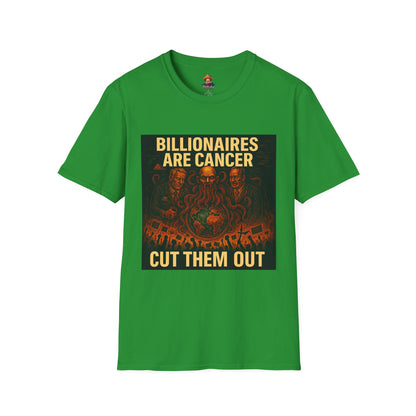 Billionaires Are Cancer – Anti-Billionaire Protest T-Shirt (Unisex)