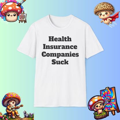 HEALTH INSURANCE COMPANIES SUCK graphic edgy tee