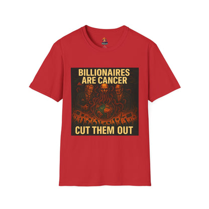 Billionaires Are Cancer – Anti-Billionaire Protest T-Shirt (Unisex)