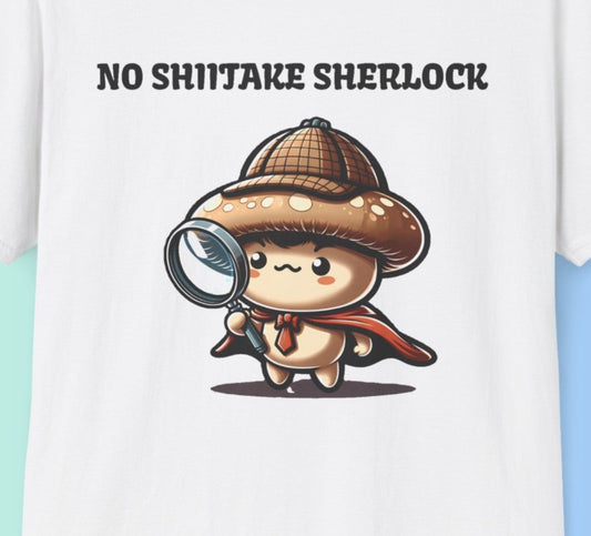 No Shiitake Sherlock - quirky mushroom t-shirt