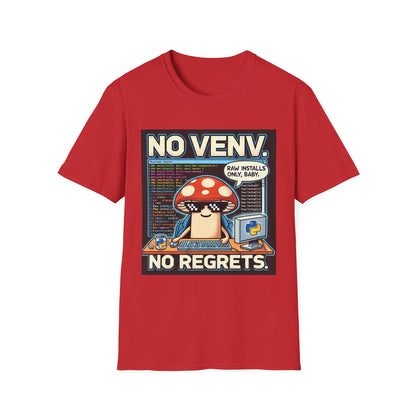 Funny Python No Venv No Regrets T-Shirt