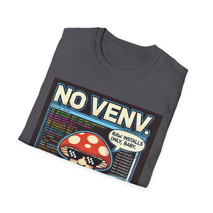 Funny Python No Venv No Regrets T-Shirt
