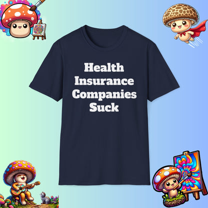 HEALTH INSURANCE COMPANIES SUCK graphic edgy tee