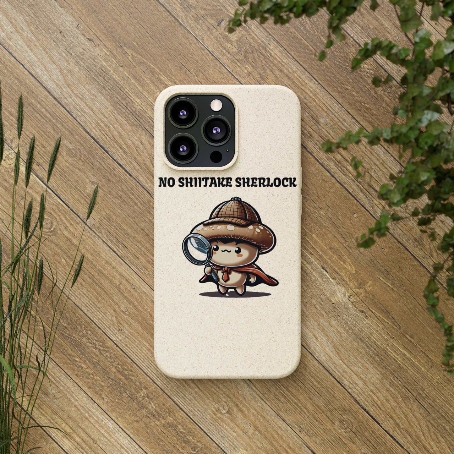 Eco-Friendly "No Shiitake Sherlock" Biodegradable Phone Case - Sustainable Protection for iPhone 13 & Samsung Galaxy S22